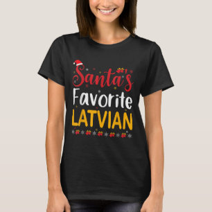Santas Favorite Latvian Matching Family Pajama Chr T-Shirt