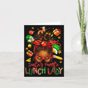 Santa's Favorite Lunch Lady Afro Messy Bun Woman C Card