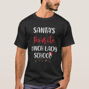 Santa's Favorite Lunch Lady School Pajama Xmas Chr T-Shirt