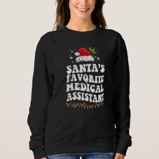 Santa's Favorite Medical Assistant Christmas   Ide Sweatshirt