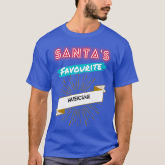 Santas favorite Musician Chrismas  T-Shirt