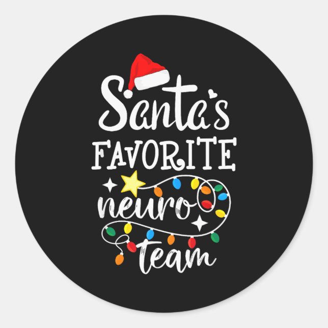 Santa's Favorite Neuro Team Christmas Neurology Nu Classic Round Sticker (Front)