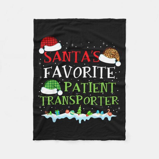 Santa's Favorite Patient Transrter Fun Christmas  Fleece Blanket (Front)