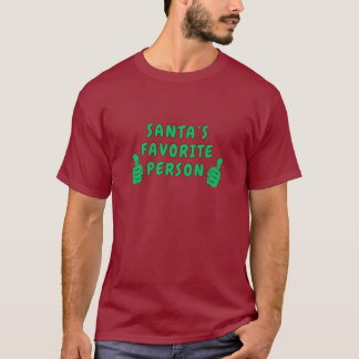 SANTA'S FAVORITE PERSON T-Shirt