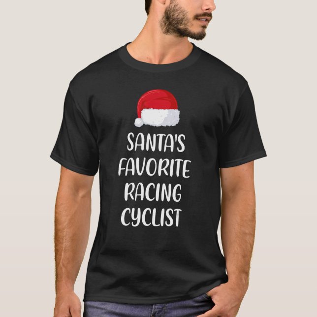 Santas Favorite Racing Cyclist Christmas   Cycling T-Shirt (Front)