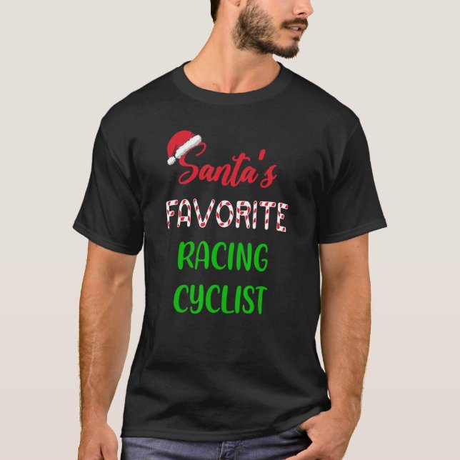Santas Favorite Racing Cyclist   Funny Cycling Chr T-Shirt (Front)