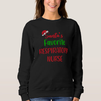 Santas Favorite Respiratory Nurse Funny  Christmas Sweatshirt