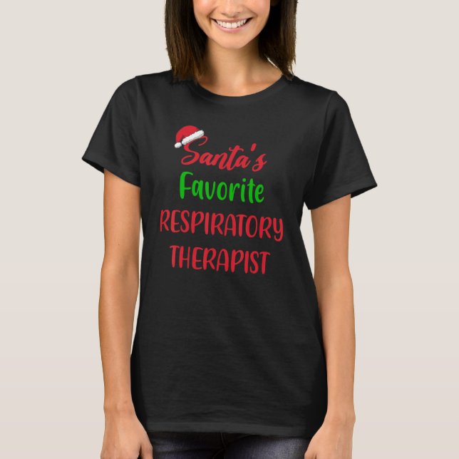 Santas Favorite Respiratory Therapist     Christma T-Shirt (Front)