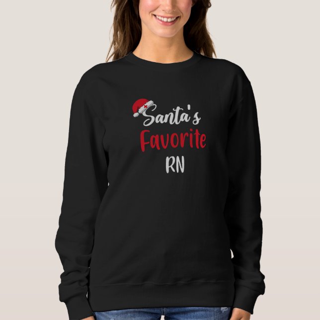 Santas Favorite RN Gift Christmas Sweatshirt (Front)