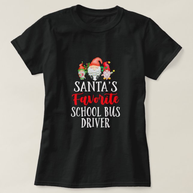 Santa's Favorite School Bus Driver Christmas Gnome T-Shirt (Design Front)