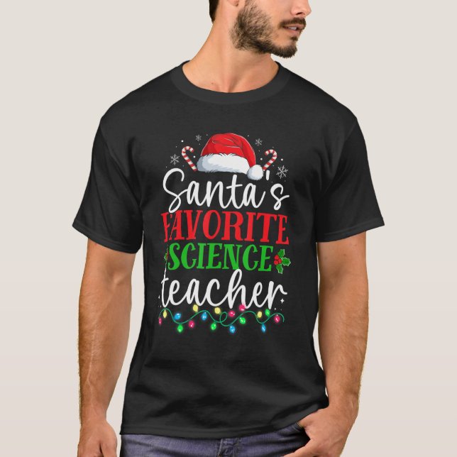 Santas Favorite Science Teacher Christmas  Xmas Ho T-Shirt (Front)