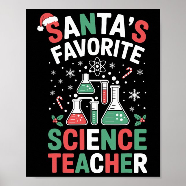 Santa's Favorite Science Teacher Funny Science Chr Poster (Front)