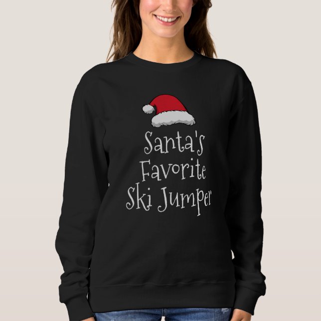 Santas Favorite Ski Jumper  Christmas Ski Jumping Sweatshirt (Front)