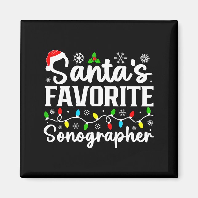 Santa's Favorite Sonographer Funny Christmas Famil Magnet (Front)