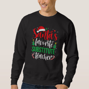 Santa's Favorite Substitute Teacher Christmas Sant Sweatshirt