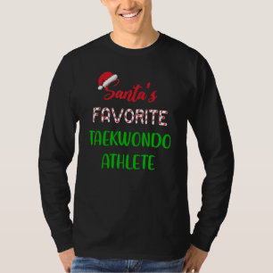 Santas Favorite Taekwondo Athlete Taekwondo Chri T-Shirt
