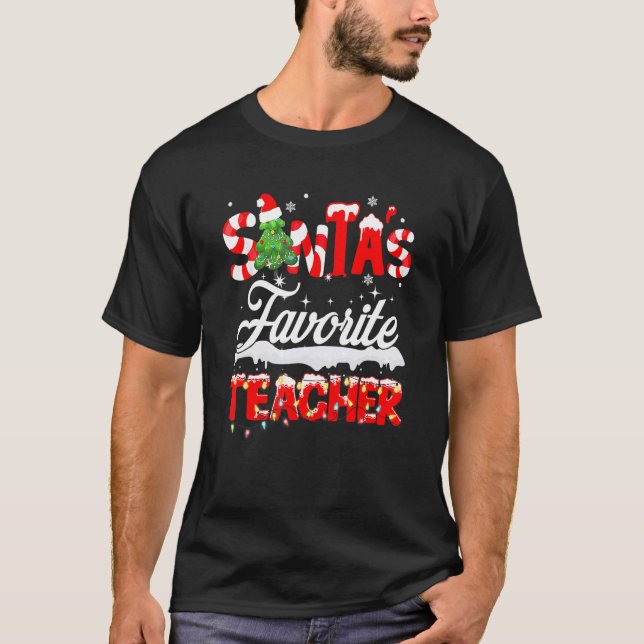 Santa's Favorite Teacher Family Matching Group Chr T-Shirt (Front)
