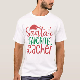 Santa's Favorite Teacher word art T-Shirt