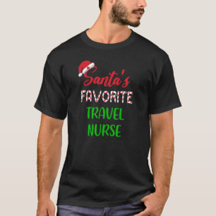 Santas Favorite Travel Nurse     Chritsmas T-Shirt