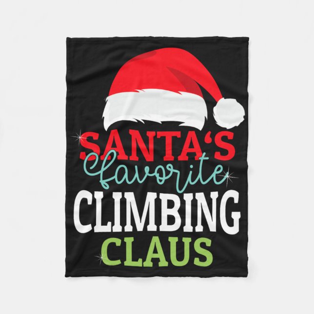 Santa's Favorite Xmas Climbing Christmas Claus Pjs Fleece Blanket (Front)