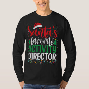 Santa's Favourite Activity Director Christmas Sant T-Shirt