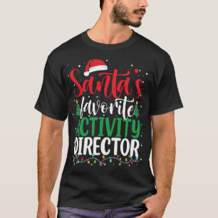 Santa's Favourite Activity Director Christmas Sant T-Shirt
