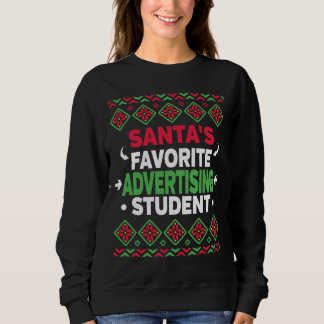 Santas Favourite Advertising Student Ugly Christma Sweatshirt