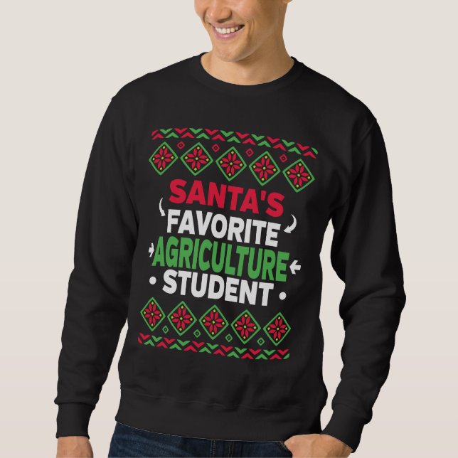 Santas Favourite Agriculture Student Ugly Christma Sweatshirt (Front)