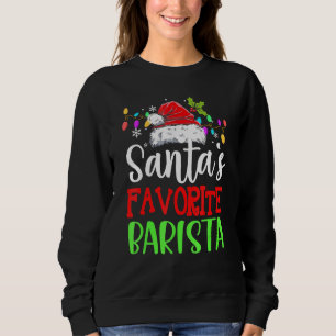 Santas Favourite Barista Christmas Santa Hat Sweatshirt