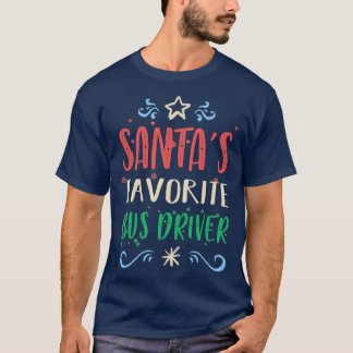 Santas Favourite Bus Driver funny xmas T-Shirt