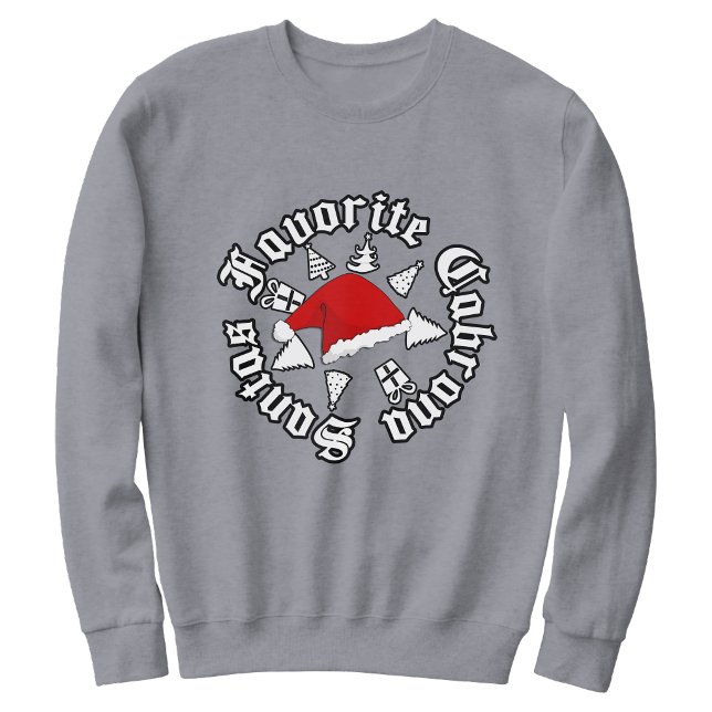 Santas Favourite Cabrona Christmas  Sweatshirt (Santas Favorite Cabrona Christmas Sweatshirt)