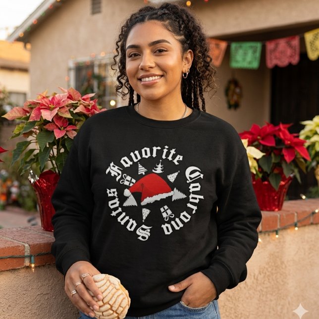 Santas Favourite Cabrona Christmas  Sweatshirt (Santas Favorite Cabrona Christmas Sweatshirt)