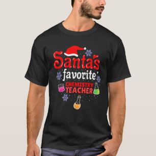 Santas Favourite Chemistry Teacher Christmas T-Shirt