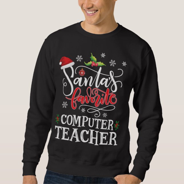 Santa's Favourite Computer Teacher Cute Santa Hat  Sweatshirt (Front)