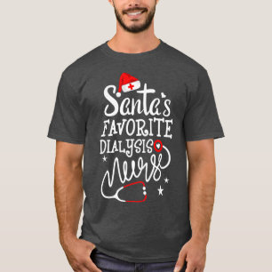 Santas Favourite Dialysis Nurse Christmas Nursing T-Shirt