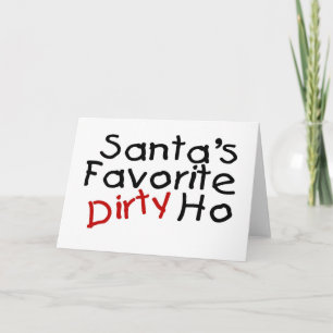 Santas Favourite Dirty Ho Holiday Card