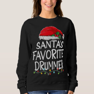 Santa's Favourite Drummer Christmas Santa Claus tr Sweatshirt