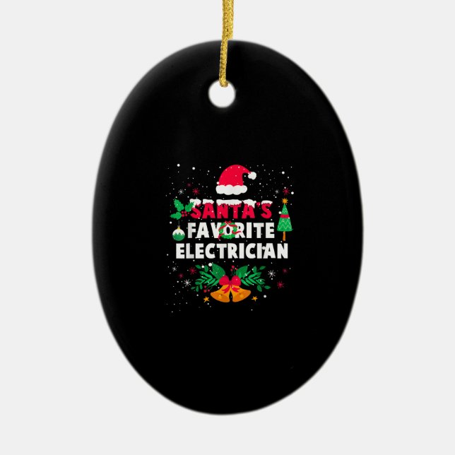 Santas Favourite Electrician Christmas Xmas Gift Ceramic Ornament (Front)