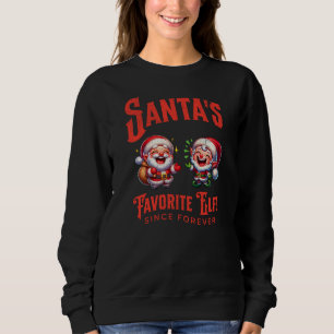 Santa's Favourite Elf Since Forever Sweatshirt
