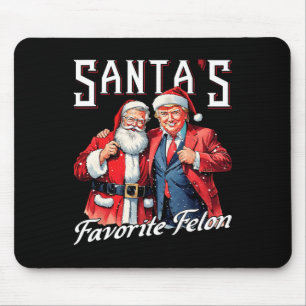 Santa's Favourite Felon Santa Claus Trump Christma Mouse Pad