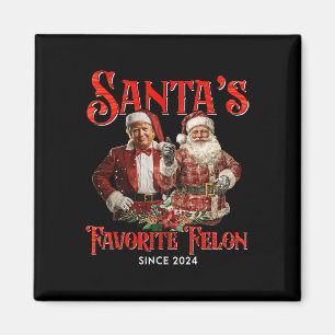 Santa's Favourite Felon Since 2024 Christmas Xmas Magnet