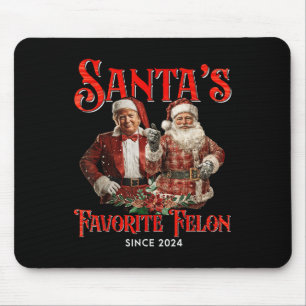 Santas Favourite Felon Since 2024 Christmas Xmas Mouse Pad