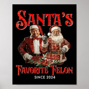 Santas Favourite Felon Since 2024 Christmas Xmas Poster