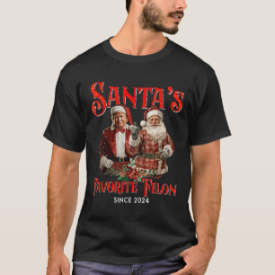 Santas Favourite Felon Since 2024 Christmas Xmas T-Shirt