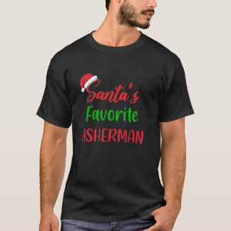 Santas Favourite Fisherman Funny Christmas Pajama  T-Shirt