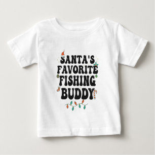 Santa's Favourite Fishing Buddy Funny Christmas Da Baby T-Shirt