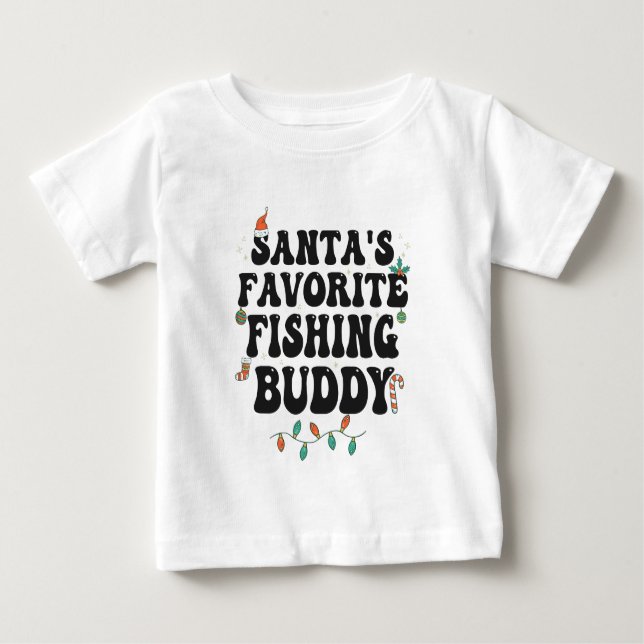Santa's Favourite Fishing Buddy Funny Christmas Da Baby T-Shirt (Front)