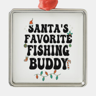 Santa's Favourite Fishing Buddy Funny Christmas Da Metal Ornament