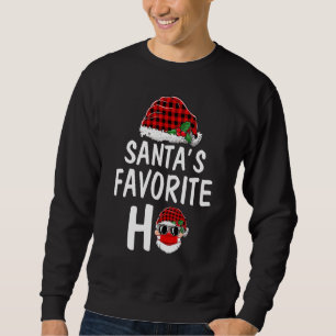 Santa's Favourite Ho Christmas Santa Claus Red Pla Sweatshirt