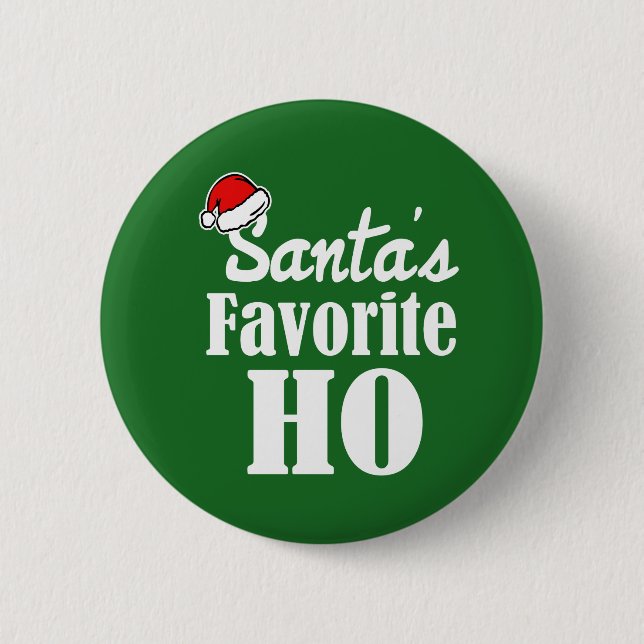 Santa's Favourite Ho Funny Christmas saying 6 Cm Round Badge (Front)